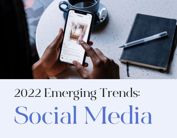 Blog Preview Image - 2022 Emerging Trends Social Media BuzzShift