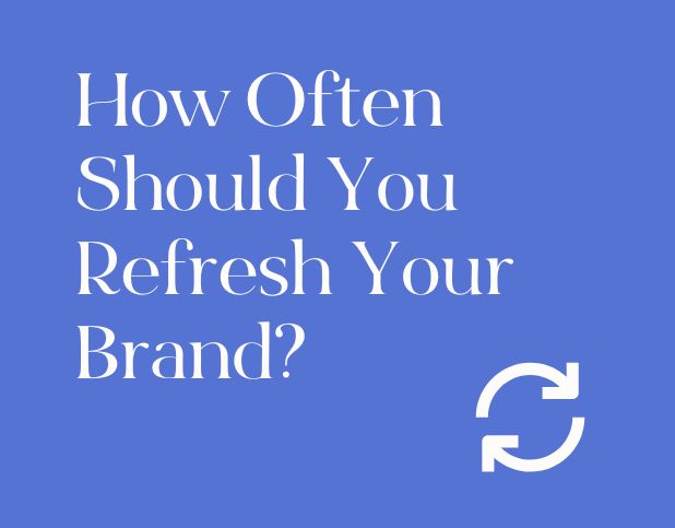 Blog Preview Image - How Often Should You Refresh Your Brand - BuzzShift