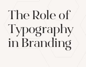 Blog Preview Image - The Role of Typography in Branding - BuzzShift